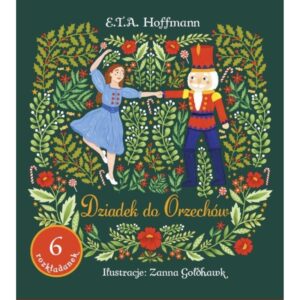 Dziadek do orzechów. Ernst T.A. Hoffmann